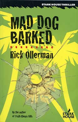 Mad Dog Barked by Rick Ollerman