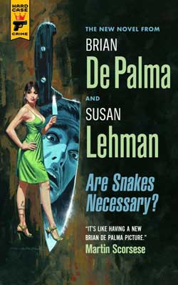 Are Snakes Necessary? by Brian De Palma and Susan Lehman