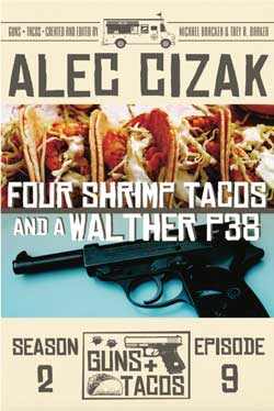 Guns + Tacos Season 2 Episode 9