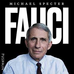 Fauci by Michael Specter