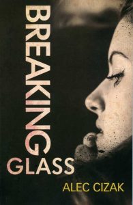 Breaking Glass by Alec Cizak