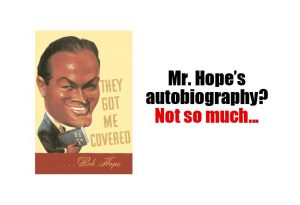 Bob Hope's They Got Me Covered