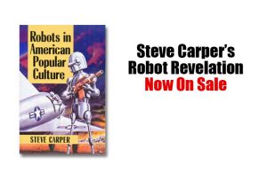 Robots in American Popular Culture by Steve Carper