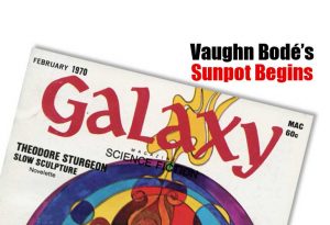 Vaughn Bodé’s Sunpot Begins