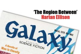 “The Region Between’ Harlan Ellison