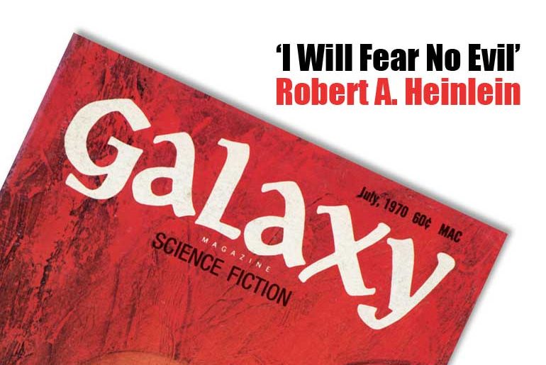 “I Will Fear No Evil” by Robert A. Heinlein