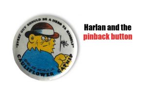 Harlan and the Pinback Button