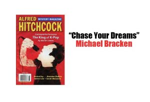 “Chase Your Dreams” by Michael Bracken