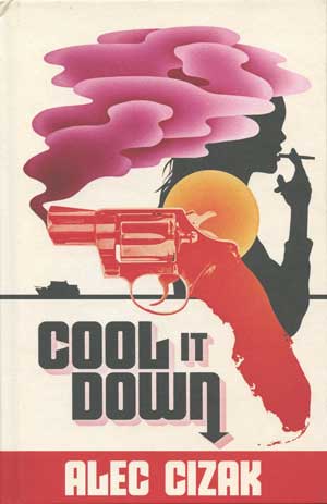 Cool It Down by Alec Cizak