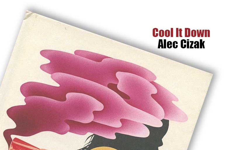 Cool It Down by Alec Cizak