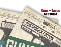 Guns + Tacos Season Three