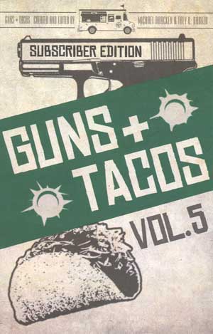 Guns + Tacos Season Three Vol. 5