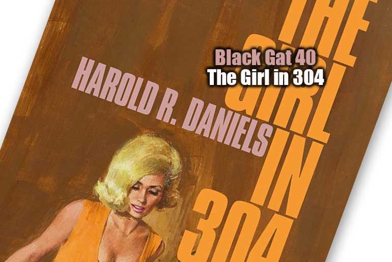 The Girl in 304 by Harold R. Daniels