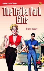 The Trailer Park Girls by Glenn Canary