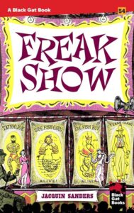 Freak Show by Jacquin Sanders