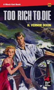 Too Rich to Die by H. Vernor Dixon