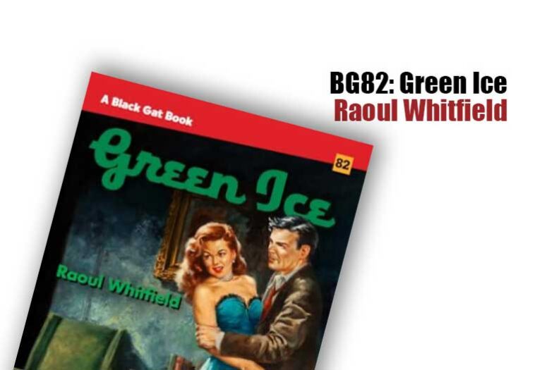 BG82: Green Ice by Raoul Whitfield
