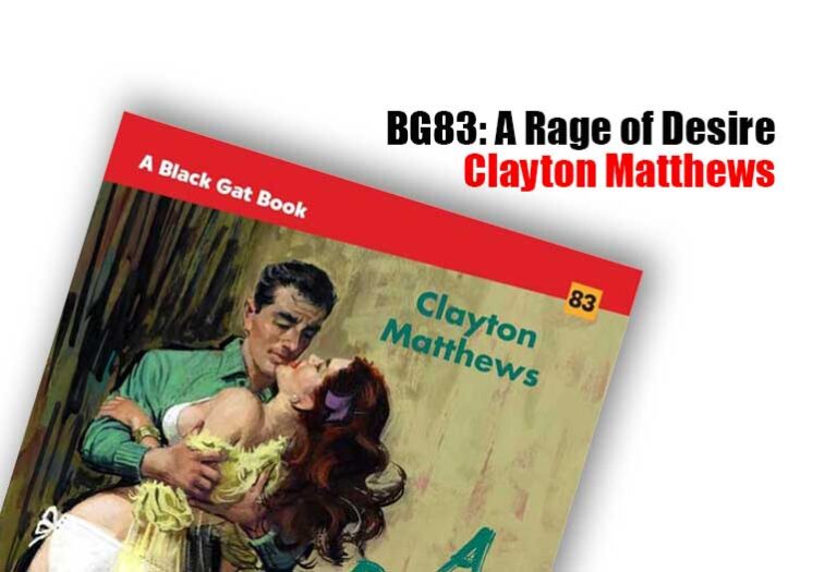 BG83: A Rage of Desire by Clayton Matthews BG83: A Rage of Desire by Clayton Matthews