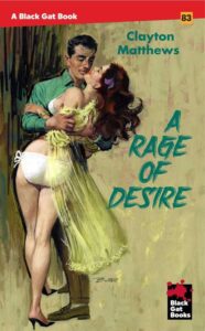 BG83: A Rage of Desire by Clayton Matthews