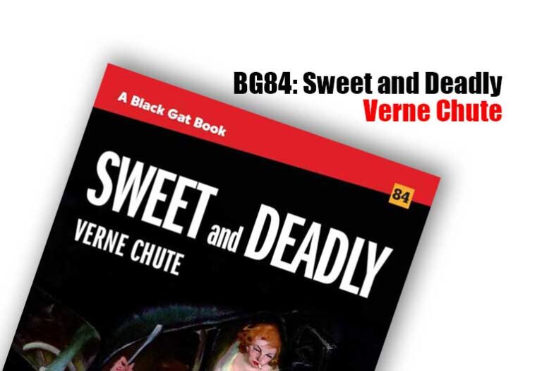 BG84: Sweet and Deadly by Verne Chute BG84: Sweet and Deadly by Verne Chute